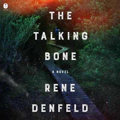 The Talking Bone by Rene Denfeld audiobook