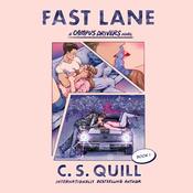 Fast Lane by  C. S. Quill audiobook