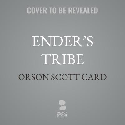 Ender’s Tribe by Orson Scott Card audiobook