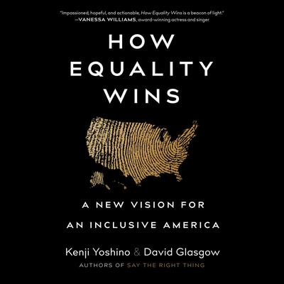 How Equality Wins by Kenji Yoshino audiobook