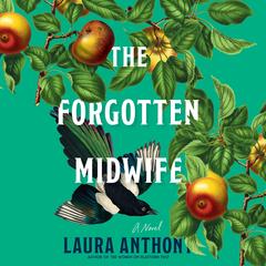 The Forgotten Midwife by Laura Anthony audiobook
