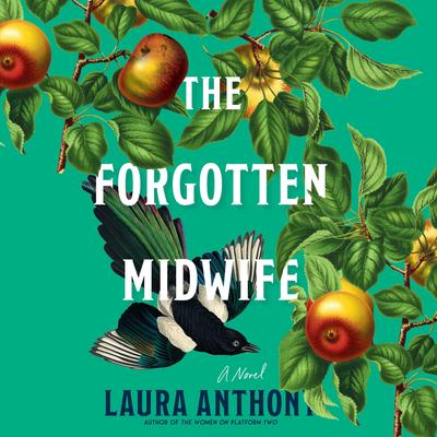 The Forgotten Midwife by Laura Anthony audiobook