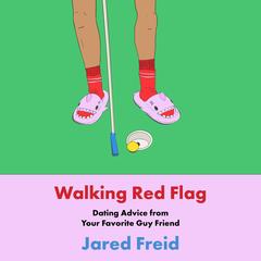 Walking Red Flag by Jared Freid audiobook