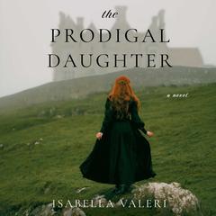 The Prodigal Daughter by Isabella Valeri audiobook