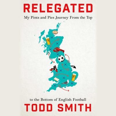 Relegated by Todd Smith audiobook