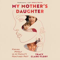 My Mother's Daughter by Tracy Clark-Flory audiobook