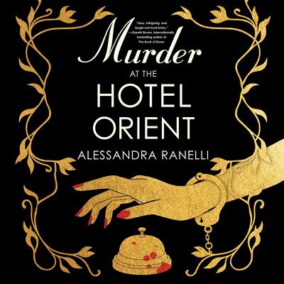 Murder at the Hotel Orient by Alessandra Ranelli audiobook