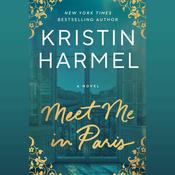 Meet Me in Paris by  Kristin Harmel audiobook