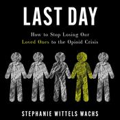 Last Day by  Stephanie Wittels Wachs audiobook