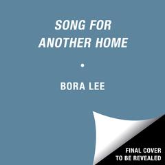 Song for Another Home by Bora Lee Reed audiobook