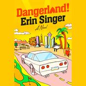 Dangerland! by  Erin Singer audiobook