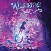 The Traitor's Gambit by  Amanda Foody audiobook