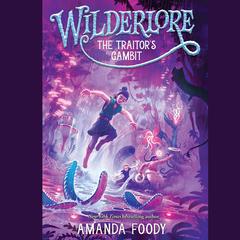 The Traitor's Gambit by Amanda Foody audiobook