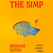 The Simp by  Roshan Sethi audiobook