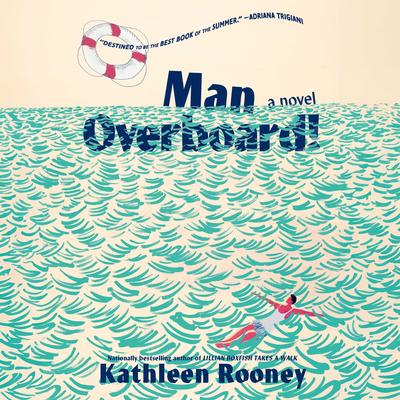 Man Overboard! by Kathleen Rooney audiobook