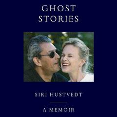 Ghost Stories by Siri Hustvedt audiobook
