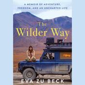 The Wilder Way by  Eva zu Beck audiobook