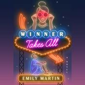 Winner Takes All by  Emily Martin audiobook