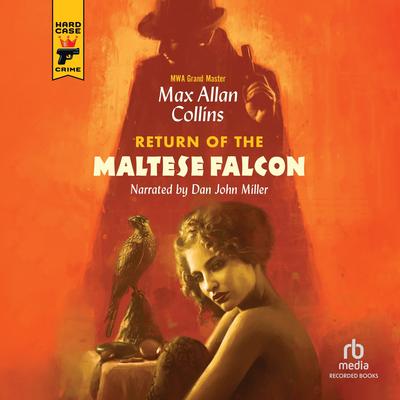 Return of the Maltese Falcon by Max Allan Collins audiobook