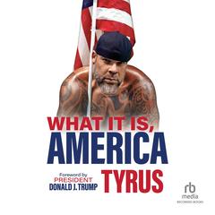 What It Is, America by Tyrus  audiobook