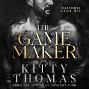 The Game Maker by  Kitty Thomas audiobook