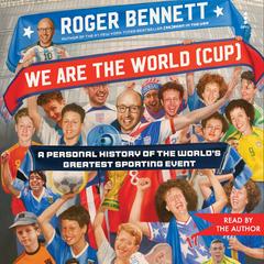 We Are the World (Cup) by Roger Bennett audiobook