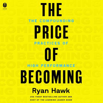 The Price of Becoming by Ryan Hawk audiobook