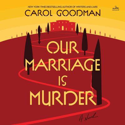 Our Marriage Is Murder by Carol Goodman audiobook