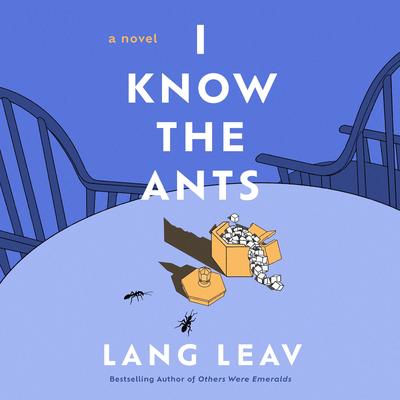 I Know the Ants by Lang Leav audiobook