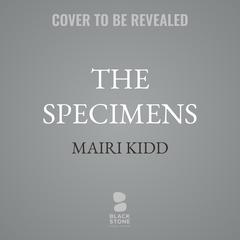 The Specimens by Mairi Kidd audiobook