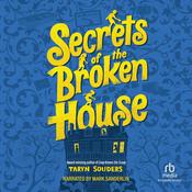 Secrets of the Broken House by  Taryn Souders audiobook