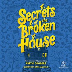 Secrets of the Broken House by Taryn Souders audiobook