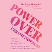Power Over Perimenopause by  Dr. Greg Mongeon audiobook
