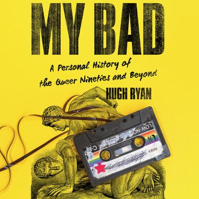 My Bad by Hugh Ryan audiobook