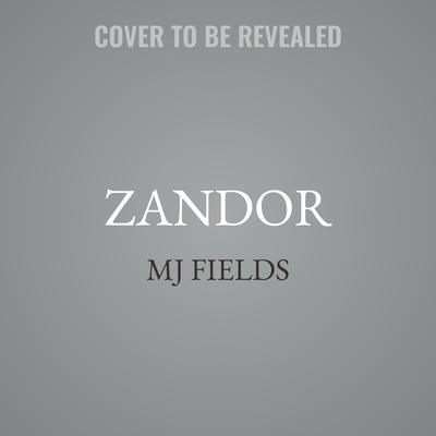 Zandor by MJ Fields audiobook