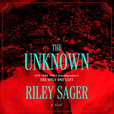 The Unknown by Riley Sager audiobook