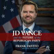 JD Vance and the Future of the Republican Party by  Frank DeVito audiobook