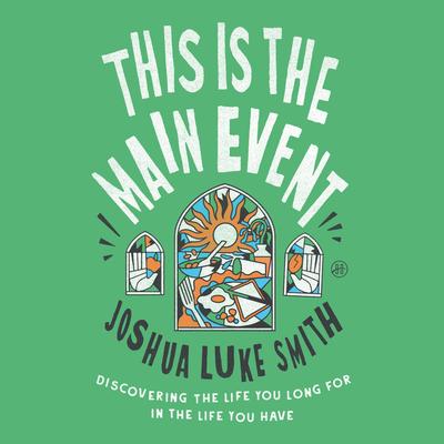 This Is the Main Event by Joshua Luke Smith audiobook