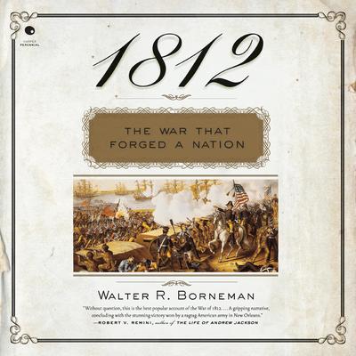 1812 by Walter R. Borneman audiobook