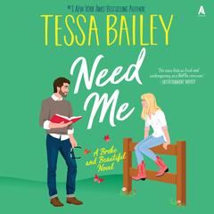 Need Me by Tessa Bailey audiobook