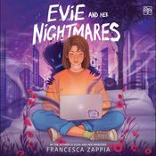 Evie and Her Nightmares by  Francesca Zappia audiobook