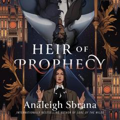 Heir of Prophecy by Analeigh Sbrana audiobook