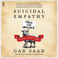 Suicidal Empathy by Gad Saad audiobook