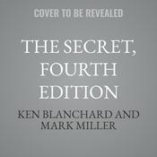 The Secret, Fourth Edition by  Ken Blanchard audiobook