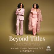 Beyond Titles by  Suezette Yasmin Robotham, MS audiobook
