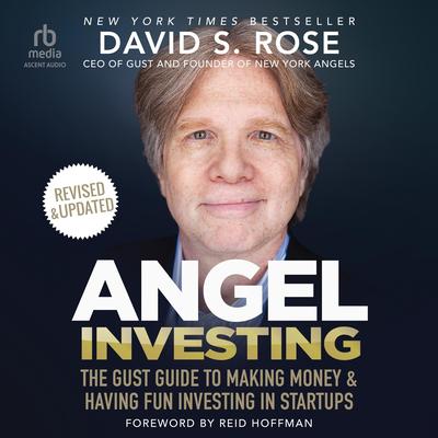 Angel Investing, Revised & Updated by David S. Rose audiobook