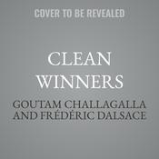 Clean Winners by  Goutam Challagalla audiobook
