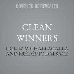 Clean Winners by Goutam Challagalla audiobook