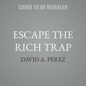 Escape The Rich Trap by  David A. Perez audiobook