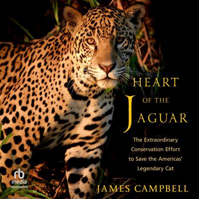 Heart of the Jaguar by James Campbell audiobook